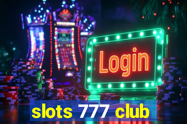 slots 777 club